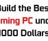 Build Best Gaming PC under $1000 for 1440p Gaming