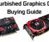 Refurbished Graphics Card Buying Guide with Top Tips for 2022