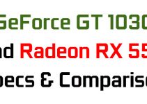 GeForce GT 1030 & Radeon RX 550 Specifications and Comparison