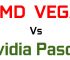 AMD Vega vs Nvidia Pascal GPU Architecture Comparison