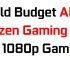 Build Budget AMD Ryzen Gaming PC for 1080p Gaming