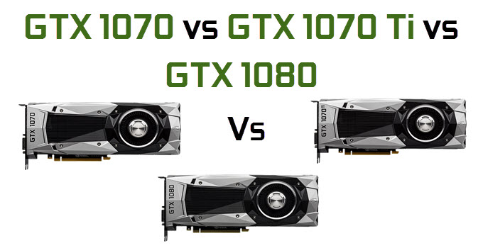 gtx 1070 vs gtx 1070 ti vs gtx 1080