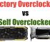 Factory Overclocked vs Self Overclocked Graphics Cards Comparison