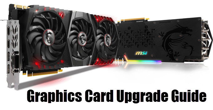 Graphics Card Upgrade Guide for Gaming for 2022