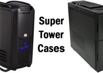 Best Super Tower Case for Workstation, Server & Enthusiasts in 2024