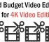 Build Budget Video Editing PC for 4K Video Editing in 2022