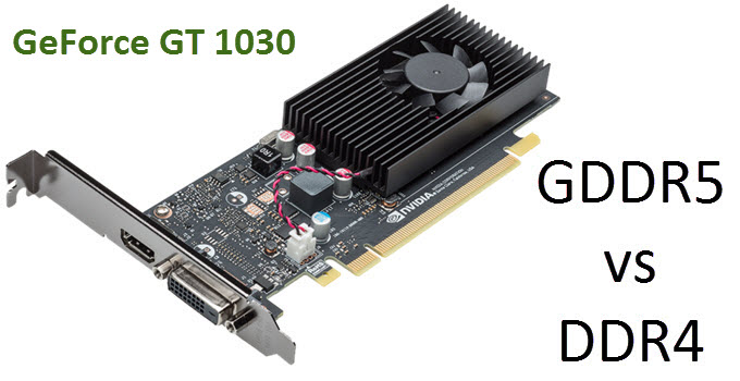 gt-1030-GDDR5-vs-DDR4