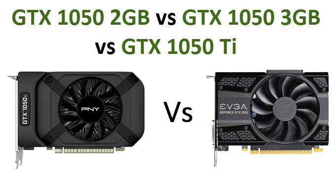 GeForce GTX 1050 3GB vs 2GB Vs GTX 1050 