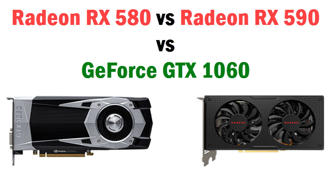 Rx 580 Vs Rx 590 Vs Gtx 1060 Which Is Best For Your Money