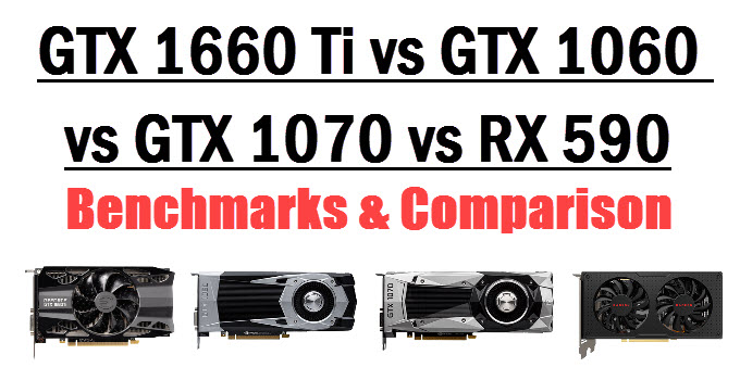 gtx-1660-ti-vs-gtx-1060-vs-gtx-1070-vs-rx-590