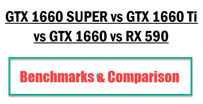 GTX-1660-SUPER-vs-GTX-1660-Ti-vs-GTX-1660-vs-RX-590
