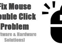 Fix Mouse Double Clicks Problem [Software & Hardware Solutions]