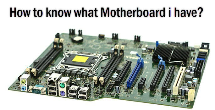 What Motherboard do I have? Know How to Find out [Detailed