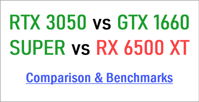 RTX-3050-vs-GTX-1660-SUPER-vs-RX-6500-XT
