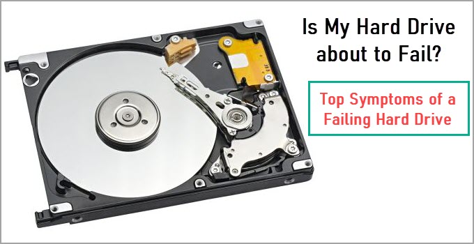 Is My Hard Drive about to Fail [Top Symptoms of HDD Failure]