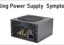 Failing Power Supply Symptoms [Top Signs of PSU Failure]