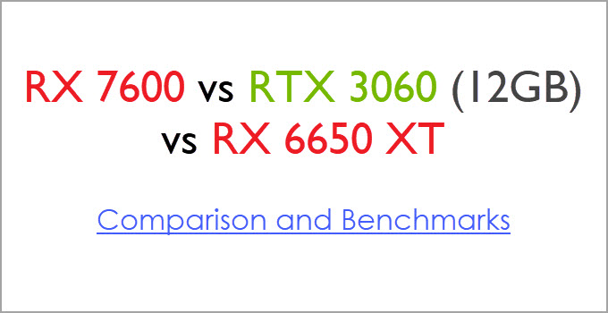 RX-7600-vs-RTX-3060-12GB-vs-RX-6650-XT-Comparison