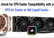 How to Check CPU Cooler Compatibility with your PC? [Air or AIO Cooler]