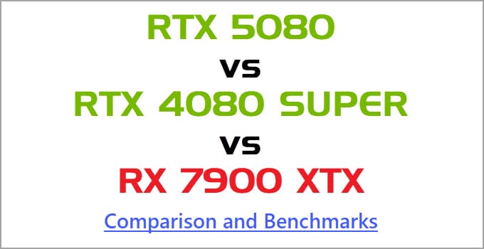 RTX-5080-vs-RTX-4080-SUPER-vs-RX-7900-XTX-Comparison-and-Benchmarks