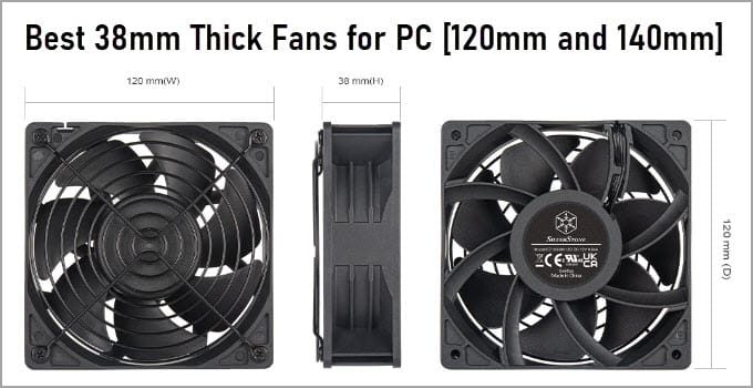 Best 38mm Thick Fans for PC and Servers [120mm and 140mm]