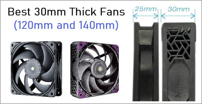 Best 30mm Thick Fans for PC [120mm and 140mm]