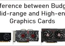 Budget, Mid-range and High-end GPUs Differences Explained