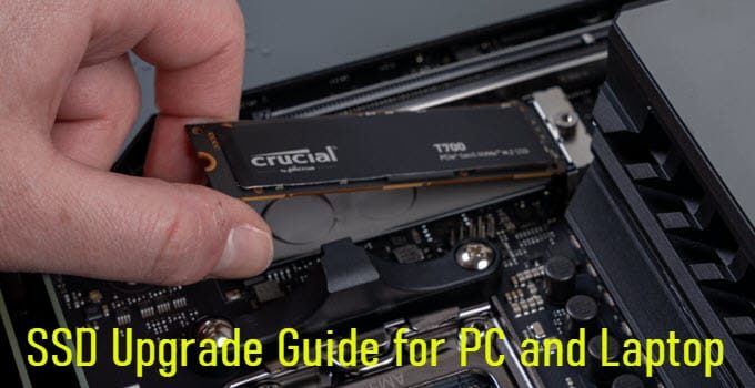 SSD Upgrade Guide for Laptop and PC