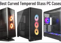 Best Curved Glass PC Cases for Gaming and High-end PC