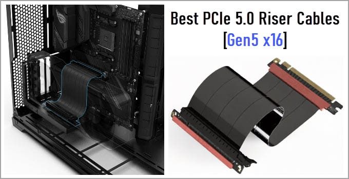 Best PCIe 5.0 Riser Cables for Vertical GPU Mount [Gen 5 x16]