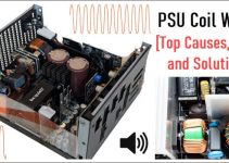 PSU Coil Whine [Top Causes, Fixes and Solutions]