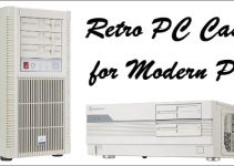 Top Retro PC Cases for Modern PC or Sleeper PC Build Top Retro PC Cases for Modern PC or Sleeper PC Build