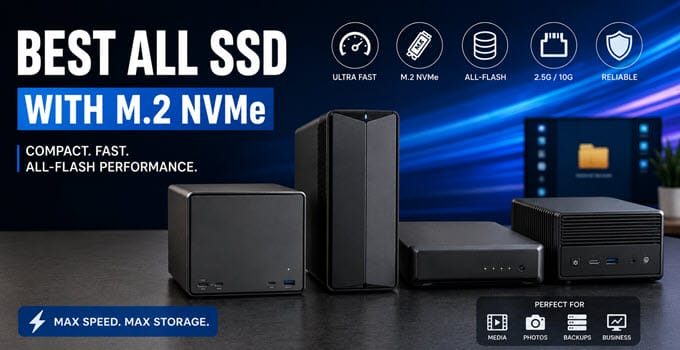 Best All-SSD NAS with M.2 NVMe in 2026 [All-Flash NAS]