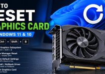 How to Reset Graphics Card in Windows 11 & 10 [Full Guide]