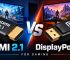 HDMI 2.1 vs DisplayPort 1.4 for Gaming [Which Is Better?]